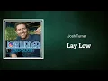 Josh Turner - Lay Low (Lyrics)