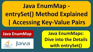 Java EnumMap - entrySet Method Explained Accessing Key-Value Pairs EnumMap in Java