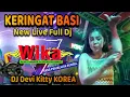 Download Lagu KERINGAT BASI New Live Full DJ Devi Kitty KOREA WIKA SANG PENJELAJAH sumsel