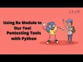 Using Re Module In Our Tool Pentesting Tools with Python Craw Security