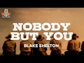 blake shelton - nobody but you ft gwen stefani
