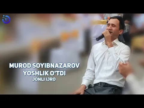 Download MP3 Murod Soyibnazarov - Yoshlik o'tdi (jonli ijro to'yda)