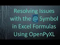 Resolving Issues with the Symbol in Excel Formulas Using OpenPyXL