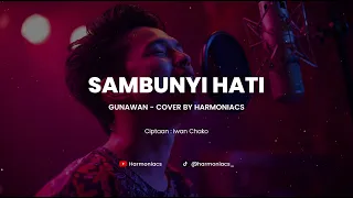 sambunyi hati gunawan cover by harmoniacs
