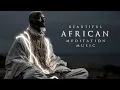 Download Lagu Beautiful AFRICAN Meditation Music | Relaxing Ambient Background Music | Mystical \u0026 Ethereal Music