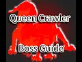 Queen Crawler A KF3 Boss Guide
