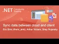 NET Data Community Standup - Synchronizing data between the cloud and the client using SQLite
