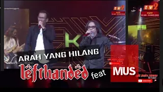 Download MANTAP HEBAT... ... Lefthanded feat Mus - Arah Yang Hilang live Konsert Minggu Ini RTM Tv2 MP3
