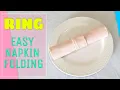 RING NAPKIN FOLDING