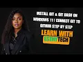 Git GitHub Setup on Windows 11 Install Git Bash and Clone Repositories