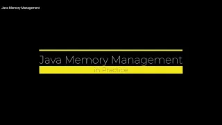 Java Memory Management Tutorial with Code Examples