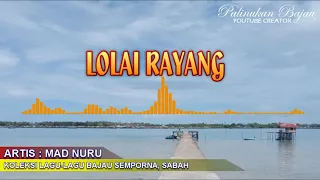 lagu bajau lolai rayang mad nuru koleksi 2020 