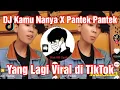 Download Lagu DJ Kamu Nanya X Pantek Pantek || Sound Fyp Yang Lagi Viral Di TikTok Terbaru 2022 Full Bass