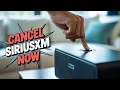 SiriusXM How To Cancel Subscription End SiriusXM Service - Cancellation Guide