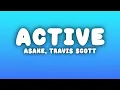 Asake, Travis Scott - Active (Lyrics)