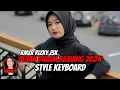 Download Lagu Lagu joget keyboard minang 2024🌴🎹 Pesan Dalam Rasiang 🎹🌴 - @AnggurRmxr