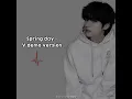Download Lagu Taehyung • spring day • demo version • 🐻