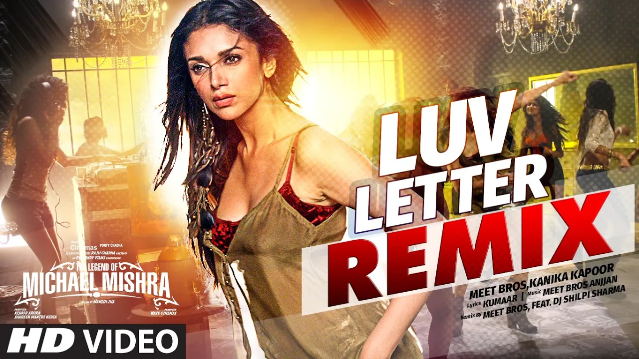 LUV LETTER REMIX  | The Legend of Michael Mishra | MEET BROS, KANIKA KAPOOR | DJ SHILPI SHARMA