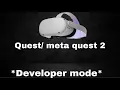 how to enable developer mode on quest 2