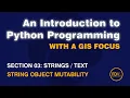 0303 Strings Immutability from An Introduction to Python Programming with a GIS Focus