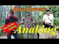 Download Lagu ANAKING - Kom Komara Galacang Vocalis terbaik || Pop Sunda Calung Terbaru #Cipo Project