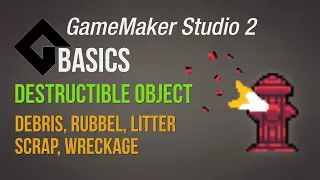 Destructible object - rubbel scrap debris decal Game Maker Studio 2 Basics