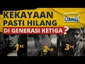 Kekayaan Tidak Akan Bertahan 3 Generasi?