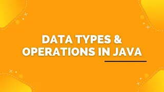 Data Types and Operation in Java programming