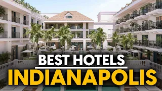 Best Hotels In Indianapolis Usa - Top 5 Picks For Any Budget