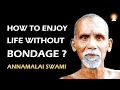 Download Lagu How to Enjoy Life like a JNANI? | Sense Enjoyments without Bondage | Sri Annamalai Swami