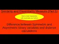 15 Difference between symmetric and asymmetric binary variables and distance calculations