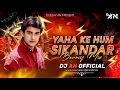 Lagu Yahan Ke Hum Sikandar | Bouncy Mix | DJ AN MIX