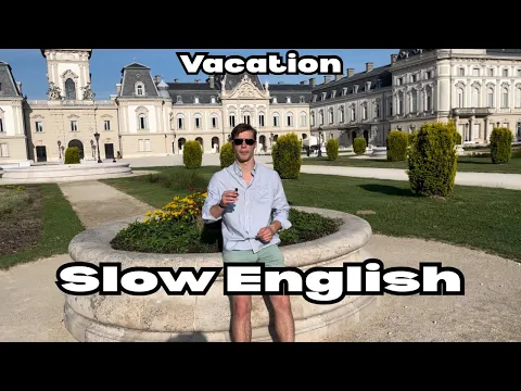 Slow English: Vacation Story - Listening Comprehension Practice