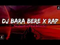 Download Lagu DJ BARA BARA BERE BERE X RAP‼️DJ TIKTOK YANG LAGI VIRAL TERBARU‼️