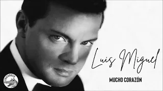 Luis Miguel - Mucho Corazón