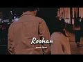 Download Lagu Roohan (slowed + reverb)- Manpreet Sandhu | Instagram viral song | new Punjabi song 2023 | KL Lofi