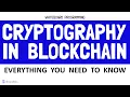 Introduction to Cryptography in Blockchain Explained Blockchain Cryptography