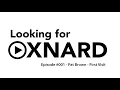 Looking For Oxnard Pat Brown first visit