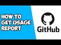 How To Get Usage Report on Github