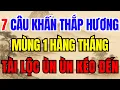 Download Lagu 7 CÂU KHẤN THẮP HƯƠNG MÙNG 1, GIA ĐÌNH YÊN ẤM, TIỀN BẠC ÙN ÙN KÉO ĐẾN - Lời Phật Dạy!