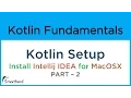 Kotlin Setup for MacOSX Install INTELLIJ IDEA 4