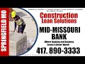 MID-MISSOURI BANK SPRINGFIELD MO - Construction Bank Solutions and Reviews