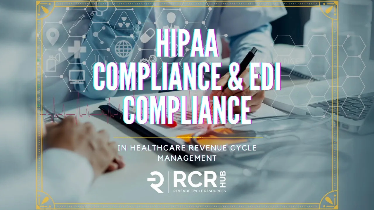 HIPAA Compliance And HIPAA EDI (Electronic Data Interchange) | RCRHUB | Revenue Cycle Resources