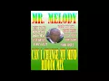 Download Lagu Can I Change My Mind Riddim Mix Mr Melody