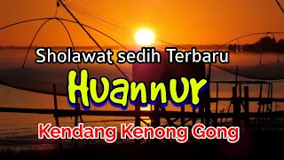 sholawat terbaru huannur kendang kenong gong 