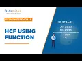 Find HCF using Function in Python Python Tutorial