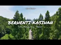 Download Lagu Lagu Timur Slow🌴- Berhenti Kasihan ( Slow Remix ) V.M - Remix