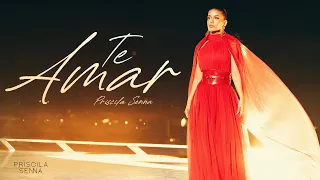 Priscila Senna - Te Amar (Clipe Oficial)