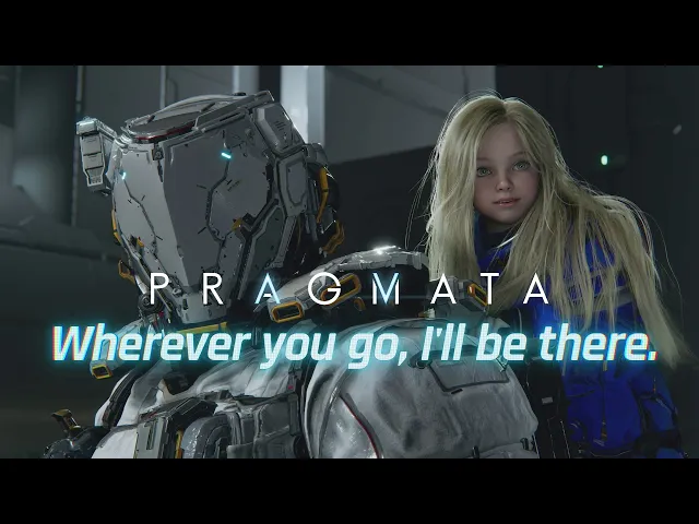 PRAGMATA - Wherever You Go, I'll Be There