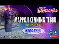 Download Lagu Mappoji Cenning Tebbu_Bugis Karaoke_Keyboard Nada Cowok +Lirik Cipt  Ancha S
